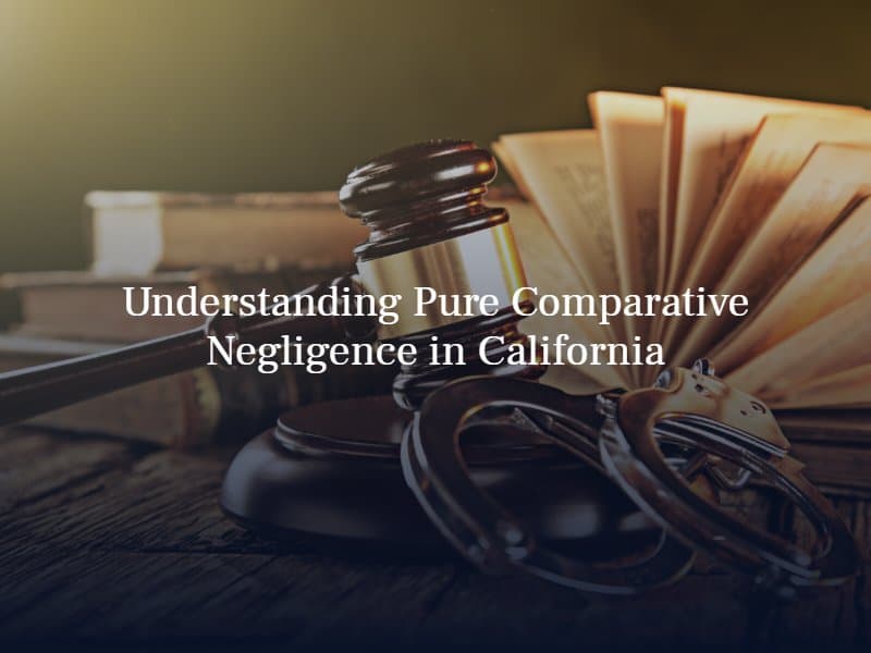 gavel, handcuffs, and books on a table. text: "understanding pure comparative negligence in california"