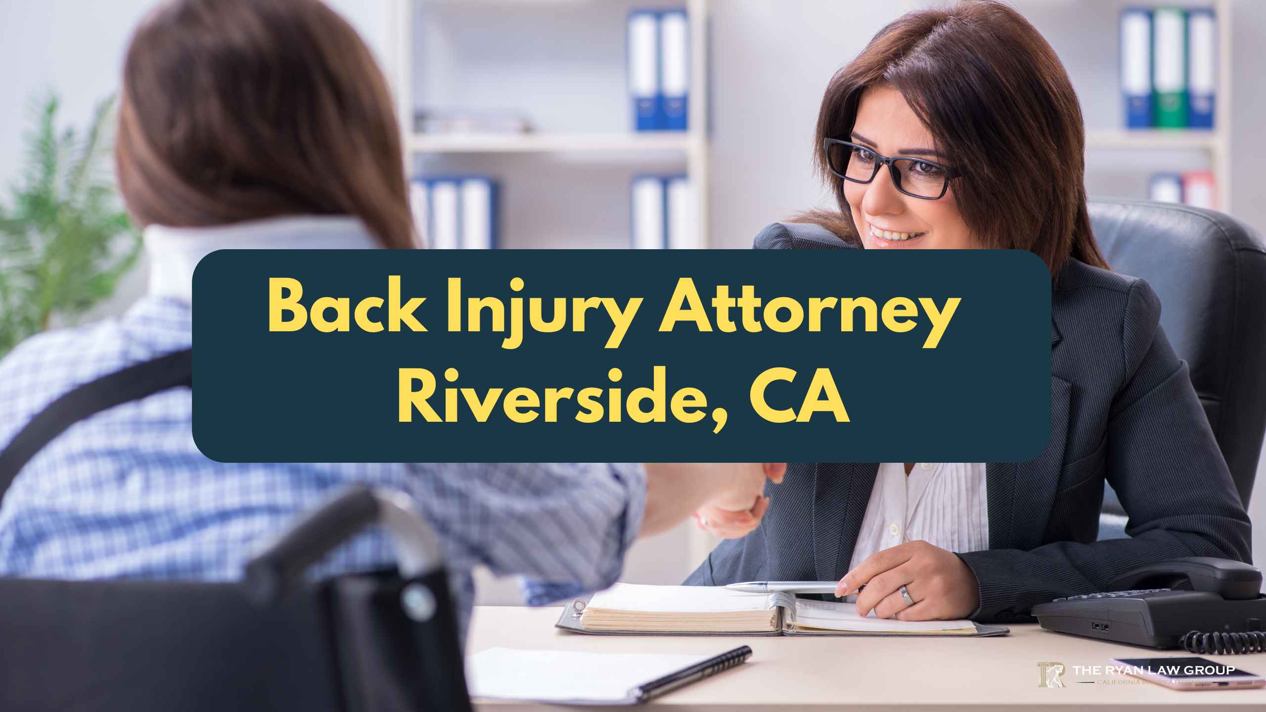 Back Injury Attorney Riverside, CA