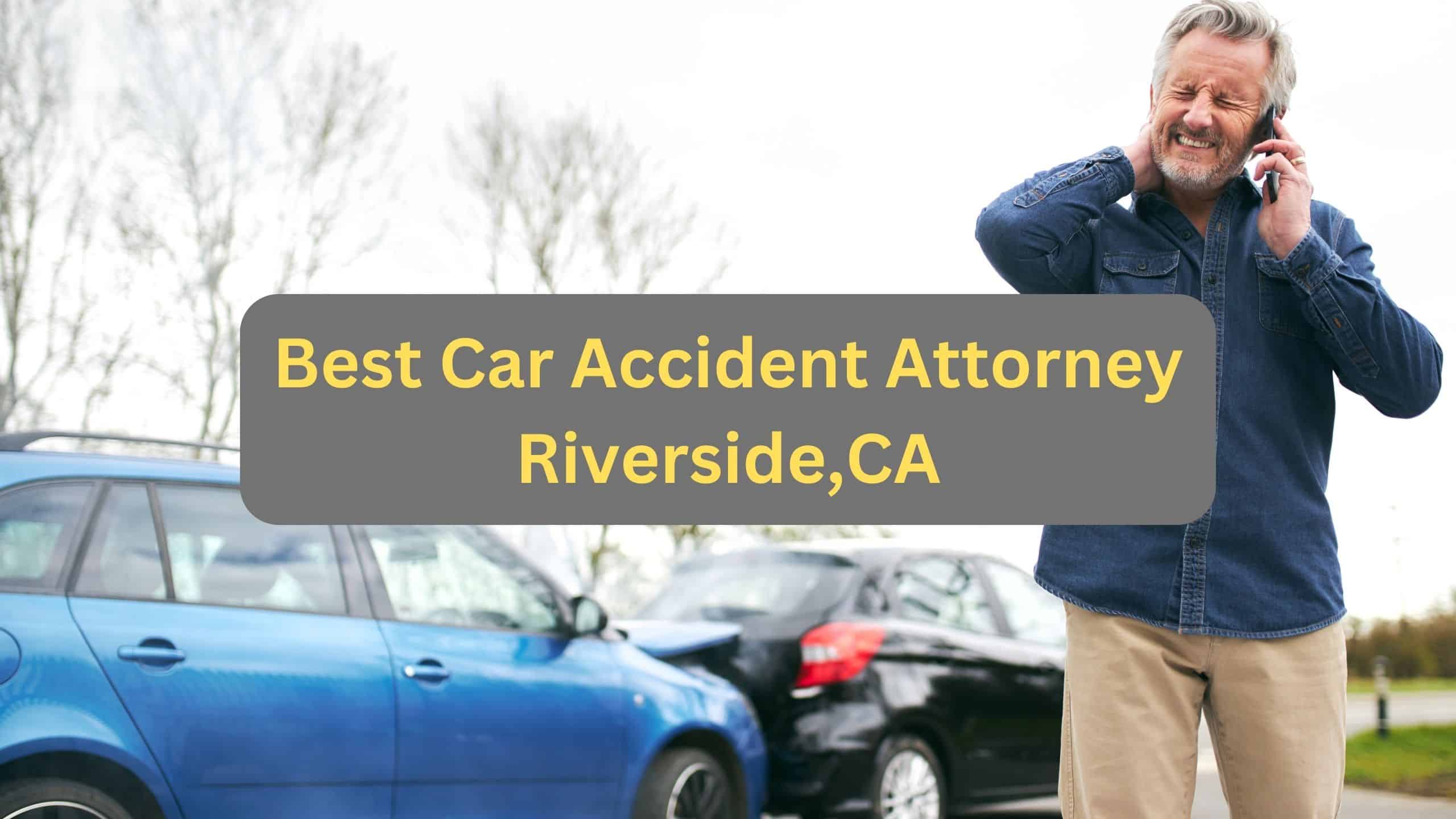 Best Car Accident Attorney Riverside