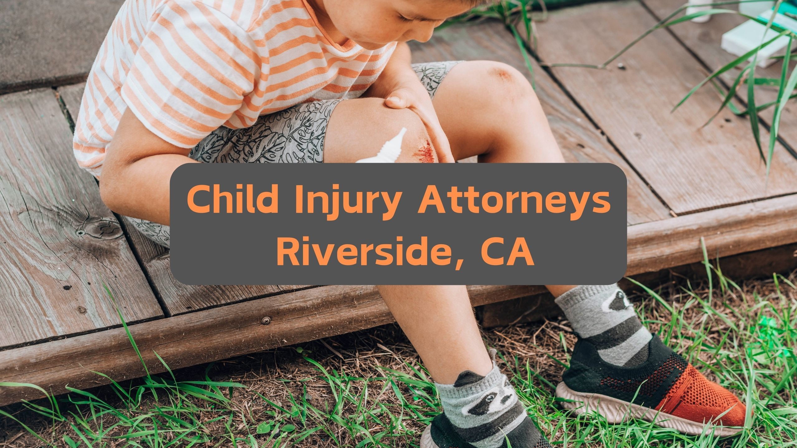 Child Injury Attorneys Riverside