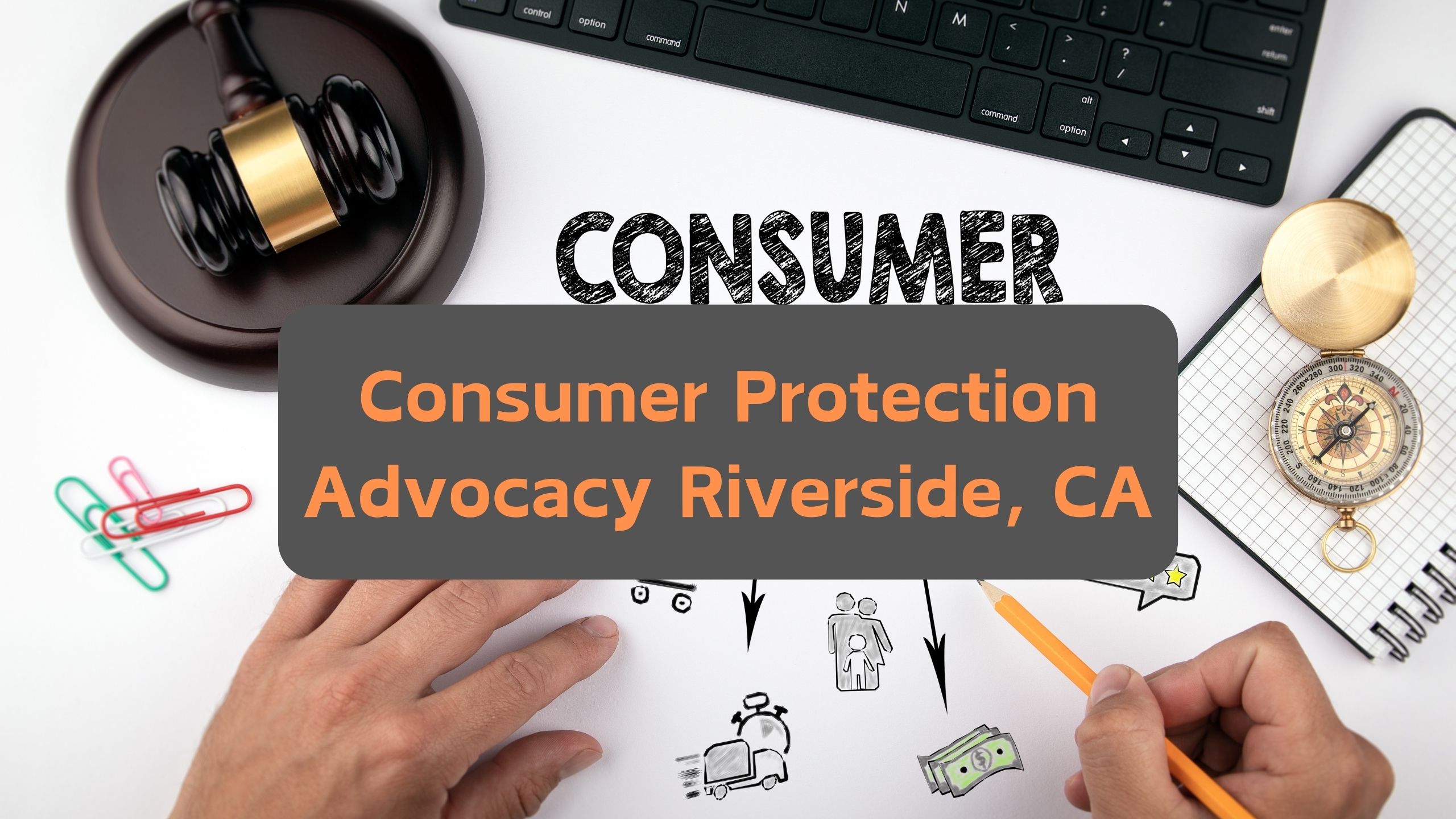 Consumer Protection Attorneys Riverside