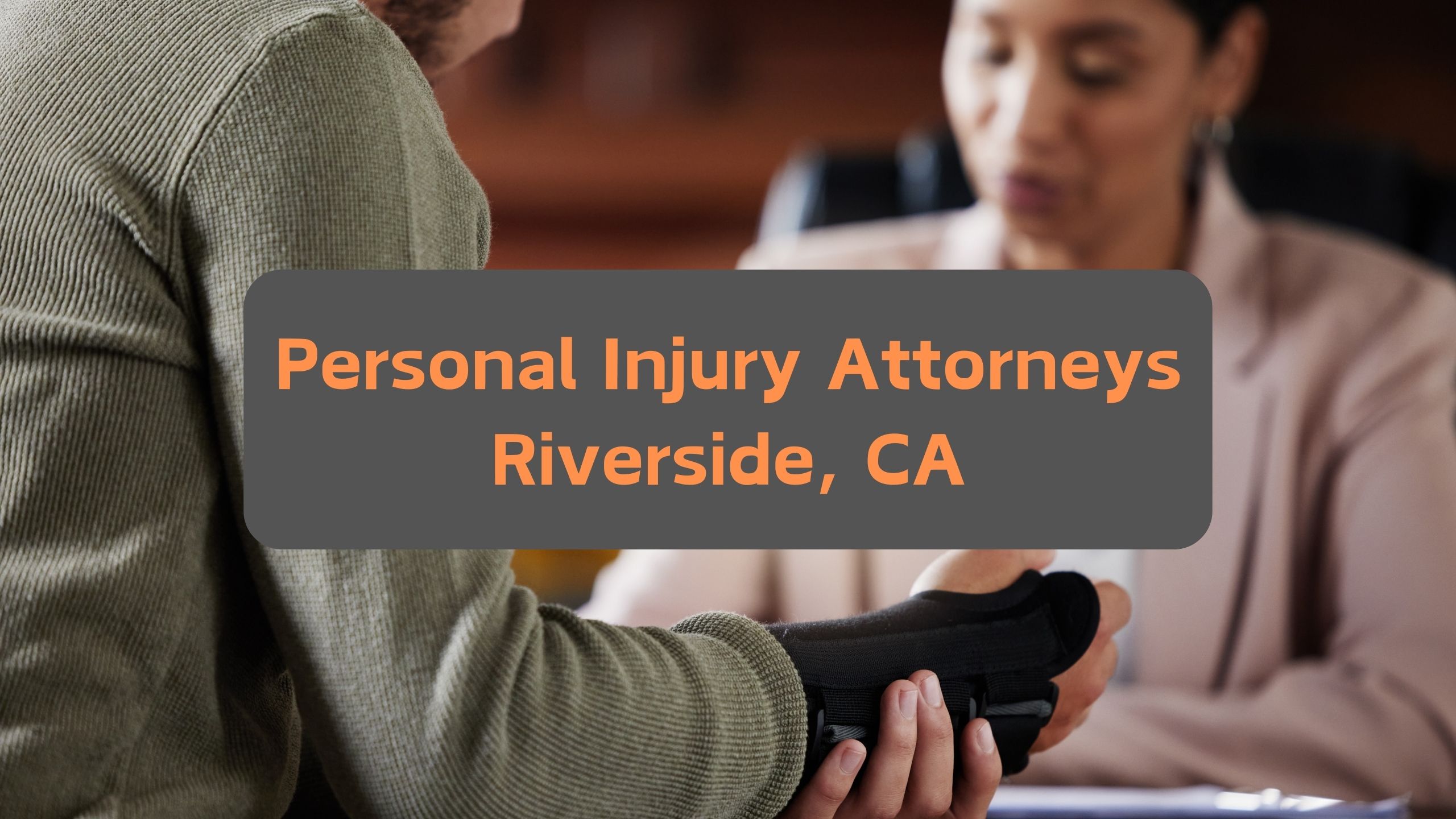 Personal Injury Attorneys Riverside