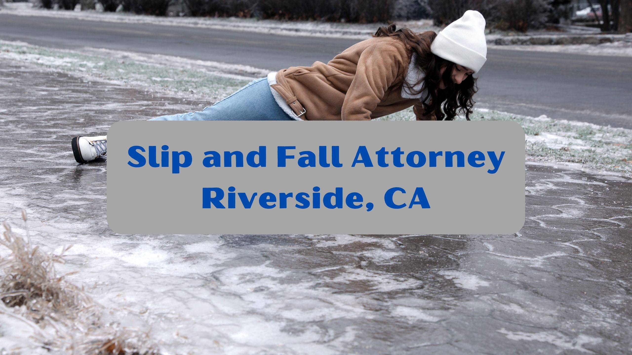 Slip and Fall Attorney Riverside