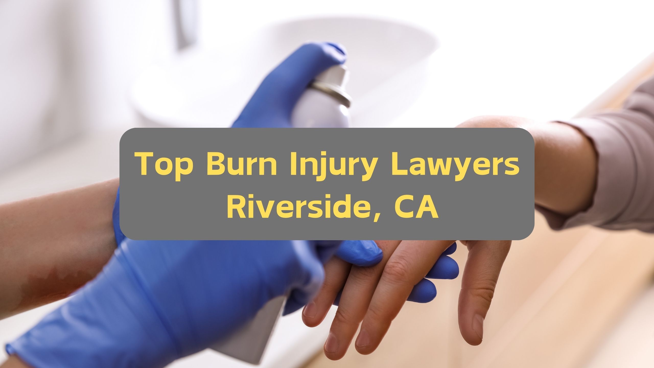 Top Burn Injury Lawyers