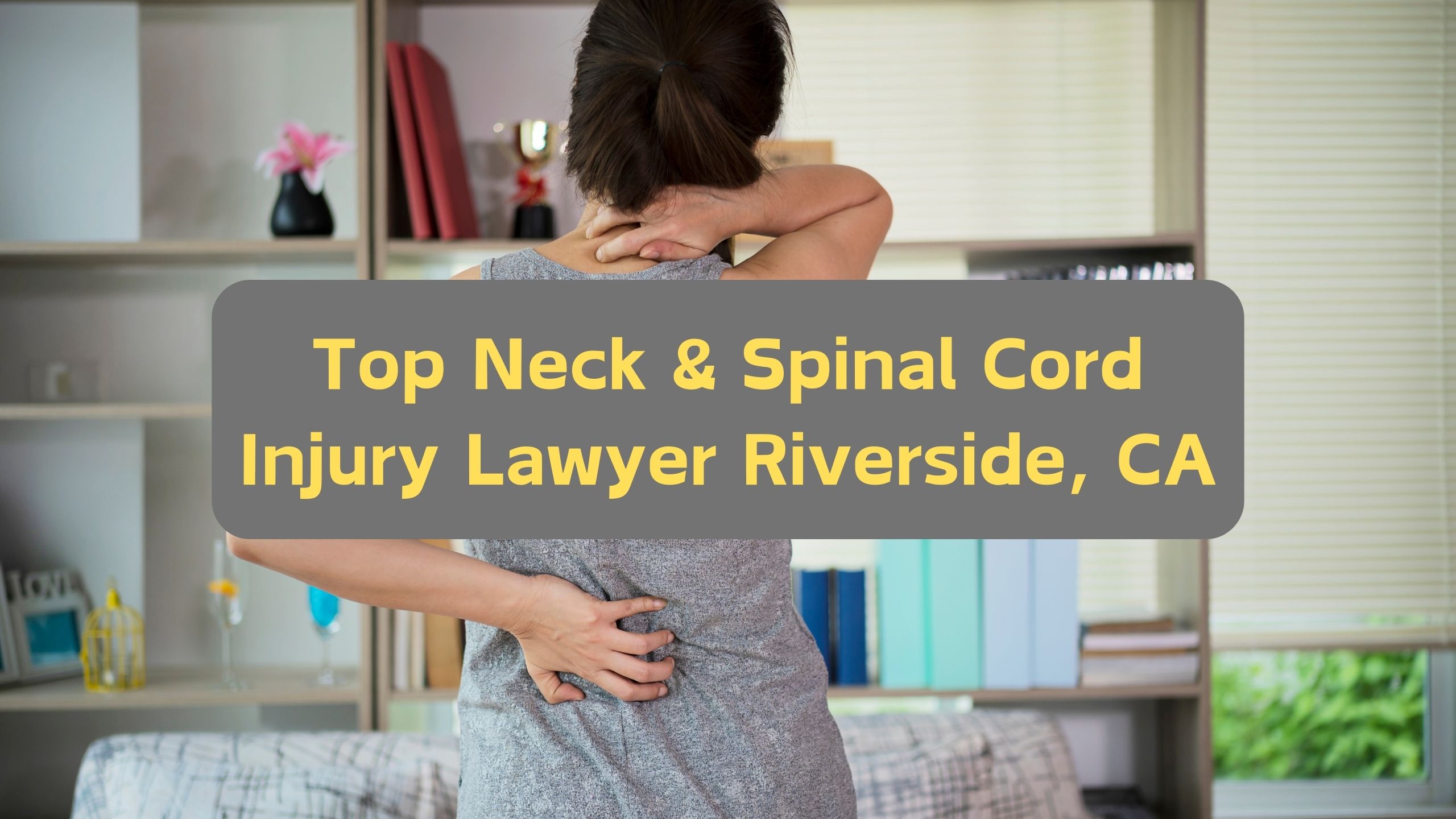 Top Neck & Spinal Cord Injury Lawyer